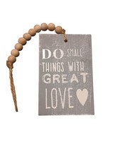 Wooden Hanging Sign “Do Small Things With Great Love” Rustic Plaque 10x6.5cm