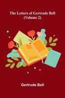 Gertrude Bell | The Letters Of Gertrude Bell (Volume 2) | Taschenbuch | Englisch