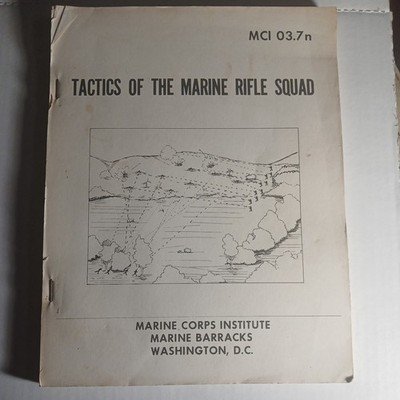 Tactics of The Marine Rifle Squad Washinton Dc. MCI 03.7n