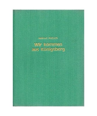 Wir kommen aus Königsberg, Helmut Peitsch