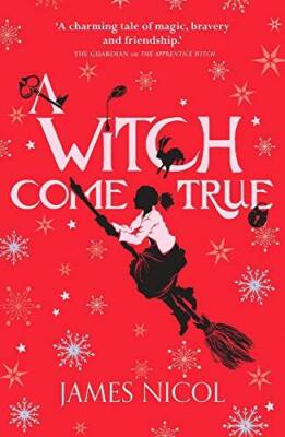 A Witch Come True (The Apprentice Witch) - Paperback By Nicol, James - GOOD