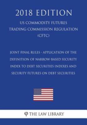 Joint Final Rules - Application Of The Definition Of Narrow-Based Security ...