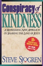 Conspiracy of Kindness : A Refreshing New Approach to Sharing the