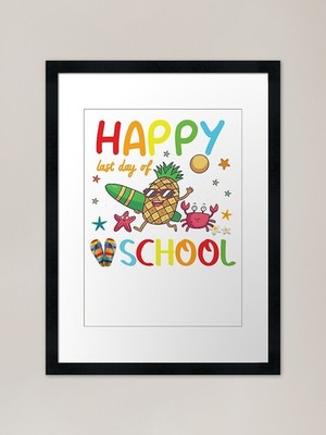 Happy Last Day Of School T-Shirt Fr gerahmt Wandbild Poster Leinwanddruck Bild