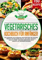 Rezepte Profis | Vegetarisches Kochbuch FüR AnfäNger | Taschenbuch | Deutsch