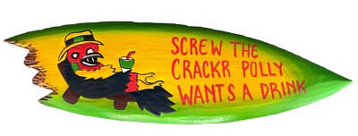 24  PARROT SCREW THE CRACKER POLLY DRINK SIGN WALL ART TIKI DECOR TROPICAL