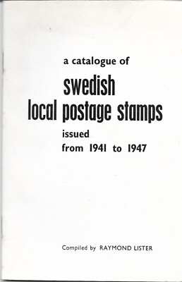 Swedish Local Postage Stamps issued 1941-1947. Compiled by Raymond Lister