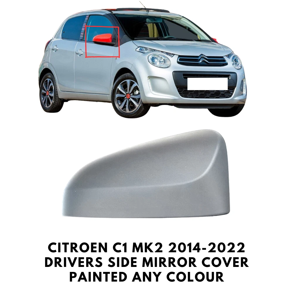 Door Wing Mirror Cover Painted For Citroen C1 MK2 2014 2022