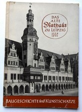 Das alte Rathaus Leipzig – Baugeschichte und Kunstschätze, von 1956
