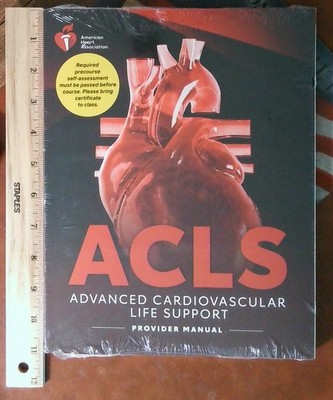 ACLS Provider Manual (2025 Guidelines Edition) / Advanced Cardiovascular Life ..