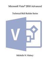 Microsoft VISIO 2010 Advanced by Halsey, Michelle N., Like New Used, Free shi...