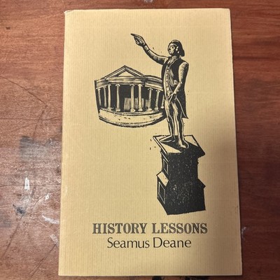 Seamus Deane's HISTORY LESSONS, signed, inscribed first UK/Irish softcover ed.