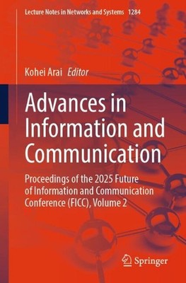 Advances in Information and Communication: Proceedings of the 2025 Future of Inf