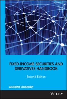 Fixed-Income Securities and Derivatives Handbook: Analysis and Valuation: Used