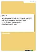Anonymous | Der Einfluss Von Motivationskonzepten Auf Den FüHrungserfolg....