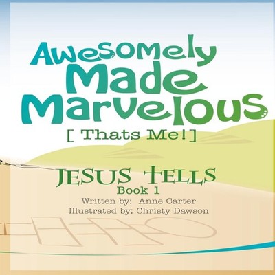 Awesomely Made Marvelous Anne Dear Carter Paperback Xulon Press