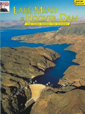 Lake Mead  Hoover Dam: The Story Behind the Scenery - Staple Bound - GOOD