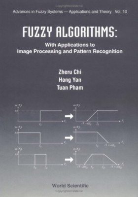 Fuzzy Algorithms: With Applications To Image Processing And Pattern Recognition: