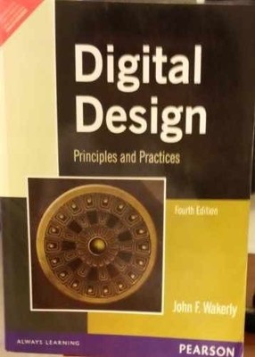 Digital Design: Principles and Practices - Hardcover, by Wakerly John F. - Good