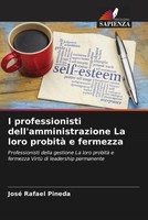 I Professionisti Dell'amministrazione La Loro Probità E Fermezza Pineda Buch
