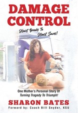 Damage Control - Heart Breaks to Heart Saves!: One Mother's Personal Story of Tu