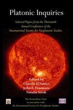 Platonic Inquiries - ISNS conference anthology - Ed. Finamore, d'Amico and Strok