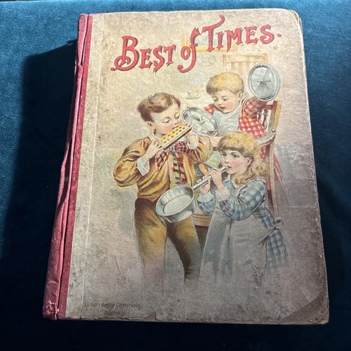 Best Of Times For The Little Folks Antique Children’s Story Book 1893 Lothrop