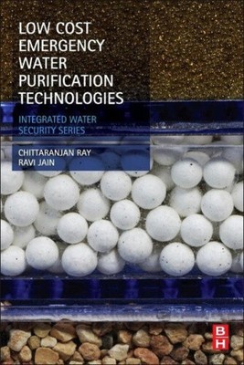 Low Cost Emergency Water Purification Technologies: Integrated Water Security