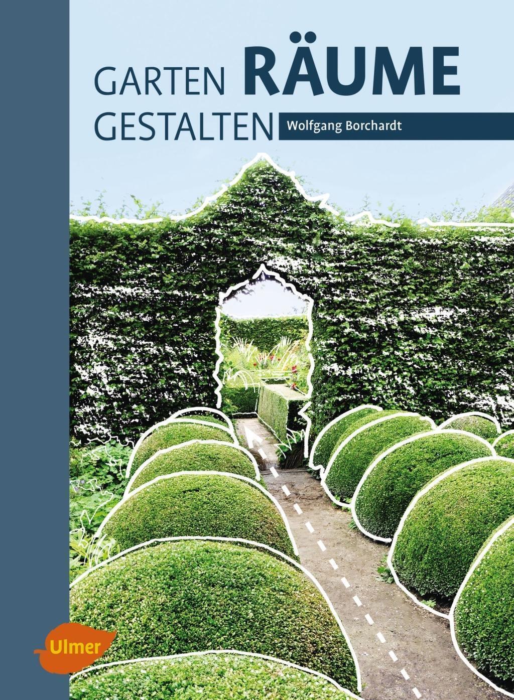 Thumbnail - Wolfgang Borchardt | Garten - Räume - Gestalten | Buch | Deutsch
