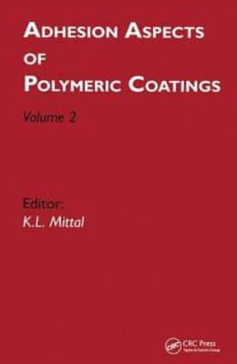 Adhesion Aspects of Polymeric Coatings: Volume 2 by Kash L Mittal: Used