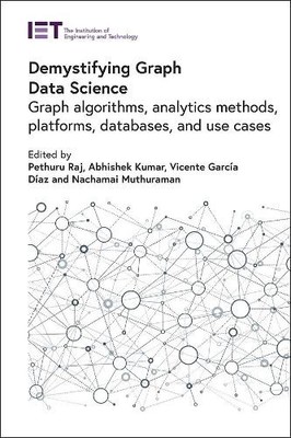 Demystifying Graph Data Science (Hardback) Computing and Networks