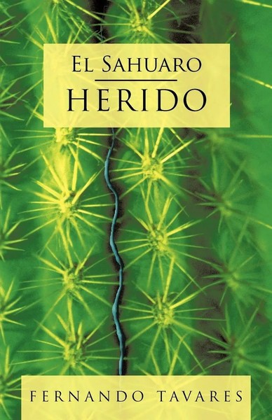Tavares Fernando Tavares | El Sahuaro Herido | Taschenbuch | Spanisch (2010)-image