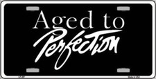 Aged To Perfection Metal Tin License Plate Frame Tag Sign For Car And Truck
