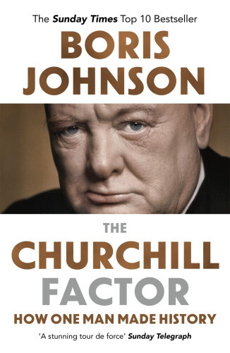 Thumbnail - The Churchill Factor: How One Man Made History By Boris Johnson