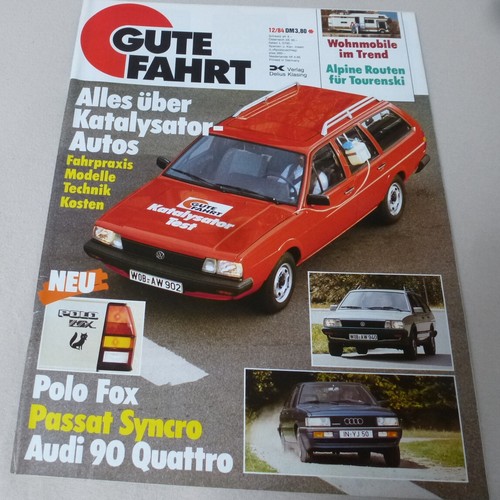 Gute Fahrt 12/84 Katalysator Autos VW und Audi, VW Polo Fox, 90 Quattro, Passat