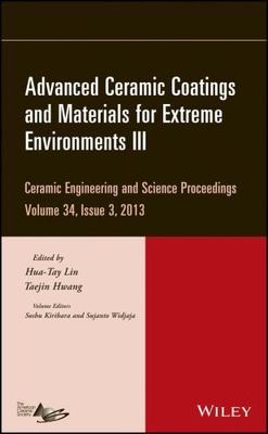 Advanced Ceramic Coatings and Materials for Extreme Environments III : Cerami...