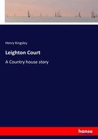Henry Kingsley | Leighton Court | Taschenbuch | Englisch (2017) | 328 S.