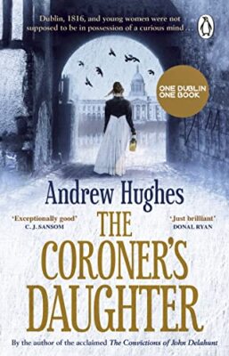 The Coroner's Daughter By Andrew Hughes. 9781781620212