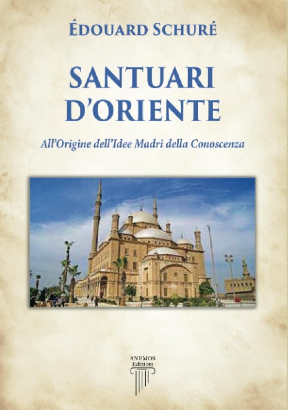 Libri Edouard Schure - Santuari D'oriente