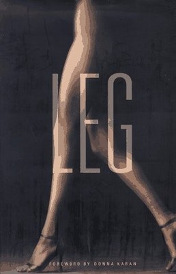 LEG By Diana Edkins & Betsy Jablow - Hardcover **BRAND NEW**