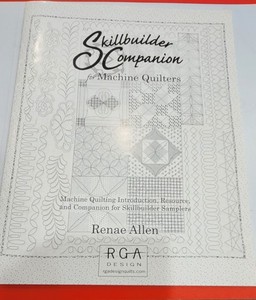 Skillbuilder Companion for Machine Quilters Renae Allen with Fabric Test Guide