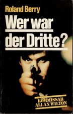 Kommissar Allan Wilton : Roland Berry : Wer war der Dritte ?