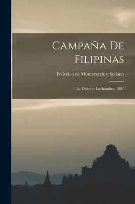 Monteverde y Sedano - Campaa de Filipinas  la divisin Lachambre 189 - X555z
