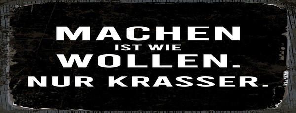 Holzschild 10X27 Cm Machen Ist Wollen. Nur Krasser Schwarzes Deko Geschenk Schi-image