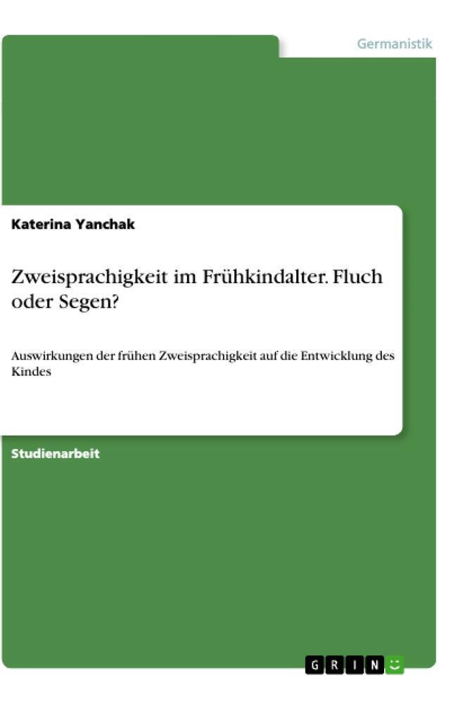 Zweisprachigkeit Frühkindalter. Fluch Oder Segen? Katerina Yanchak