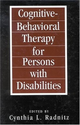 COGNITIVE-BEHAVIORAL THERAPIES FOR PERSONS WITH By Cynthia L. Radnitz BRAND NEW