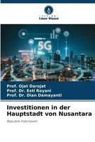 Ojat Darojat (U. A.) | Investitionen In Der Hauptstadt Von Nusantara | Buch
