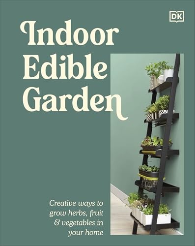 Indoor Edible Garden by DK Hardback - Image 7