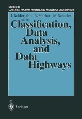 Classification, Data Analysis, And Data Highways: Proceeding...