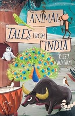 Animal Tales from India, Chesta Wadhwani,  Hardbac